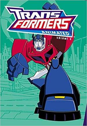 Transformers Animated Volume 3 by Zachary Rau