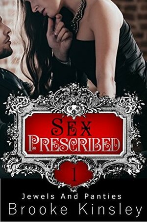 Sex Prescribed by Brooke Kinsley