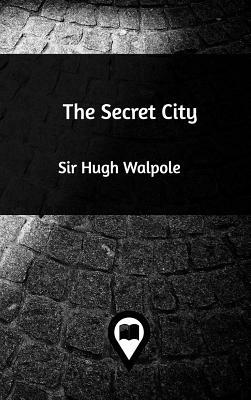 The Secret City by Hugh Walpole