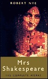 Mrs. Shakespeare by Robert Nye