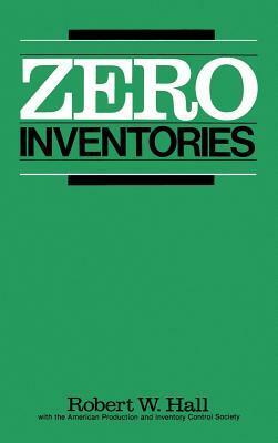 Zero Inventories by Robert W. Hall