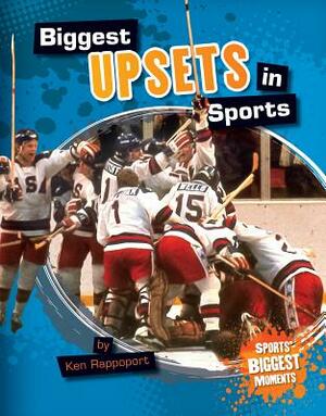 Biggest Upsets in Sports by Ken Rappoport