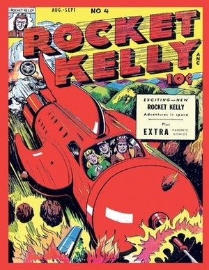 Rocket Kelly #4 by Fox Feature Syndicate