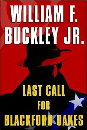 Last Call for Blackford Oakes by William F. Buckley Jr., Samuel S. Vaughan