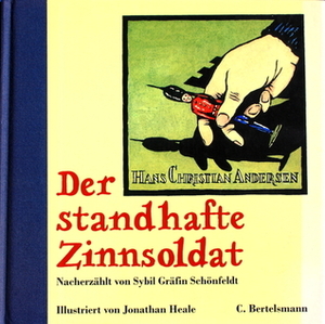 Der standhafte Zinnsoldat by Jonathan Heale, Hans Christian Andersen
