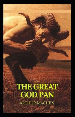 The Great God Pan Illustrated by Arthur Machen