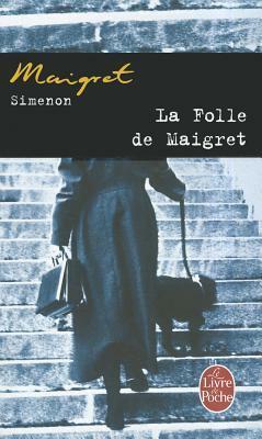 La Folle de Maigret by Georges Simenon