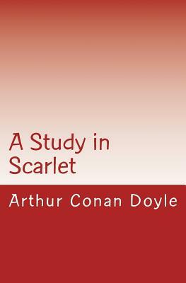 A Study in Scarlet by Arthur Conan Doyle