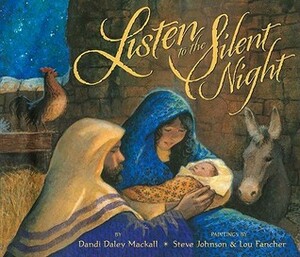 Listen to the Silent Night by Lou Fancher, Dandi Daley Mackall, Steve Johnson