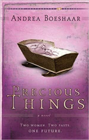 Precious Things by Andrea Boeshaar