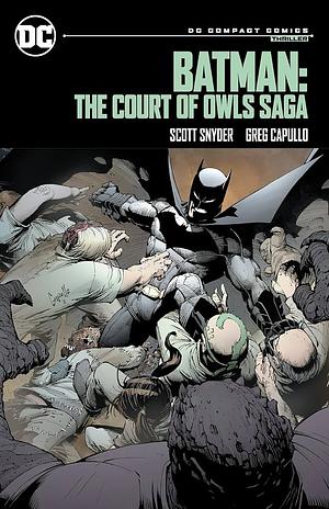 Batman: The Court Of Owls Saga by Scott Snyder, Greg Capullo (Illustrator)