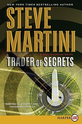 Trader of Secrets: A Paul Madriani Novel by Steve Martini