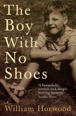 The Boy with No Shoes by William Horwood