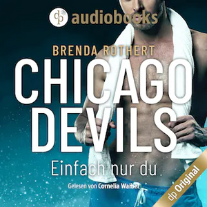 Chicago Devils - Einfach nur du by Brenda Rothert