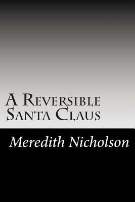 A Reversible Santa Claus by Meredith Nicholson