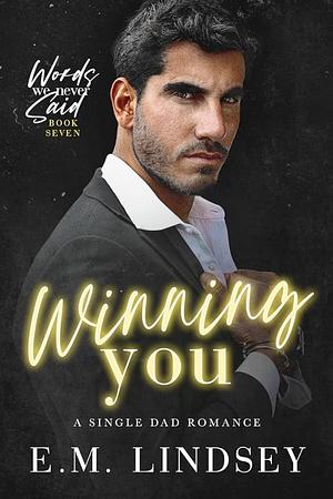 Winning You by E.M. Lindsey