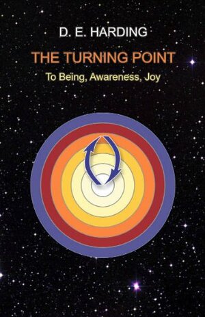 The Turning Point by Douglas E. Harding