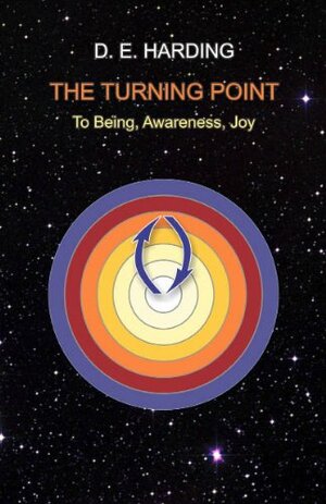 The Turning Point by Douglas E. Harding