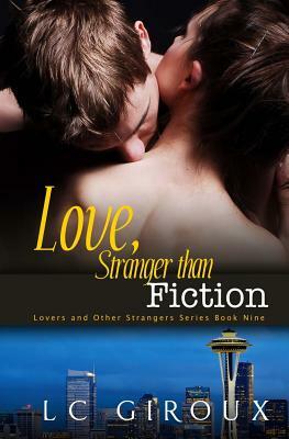 Love, Stranger than Fiction by L. C. Giroux