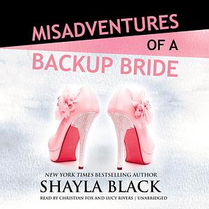 Misadventures of a Backup Bride by Shayla Black