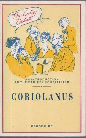Coriolanus by Bruce Alvin King