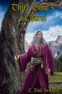 Third Time's a Charm: Three Novellas of Yurt by C. Dale Brittain