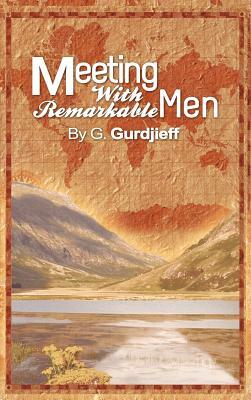 Meetings with Remarkable Men by G. Gurdjieff