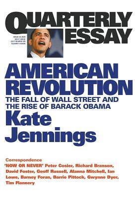 American Revolution: The Fall of Wall Street and the Rise of Barack Obama by Kate Jennings