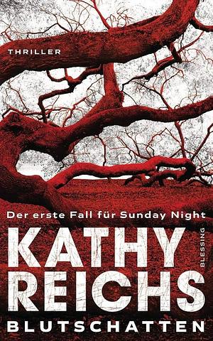 Blutschatten by Kathy Reichs