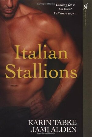 Italian Stallions by Jami Alden, Karin Tabke