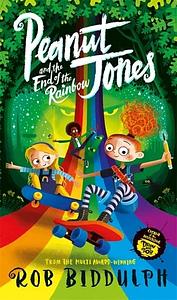 Peanut Jones and the End of the Rainbow by Rob Biddulph