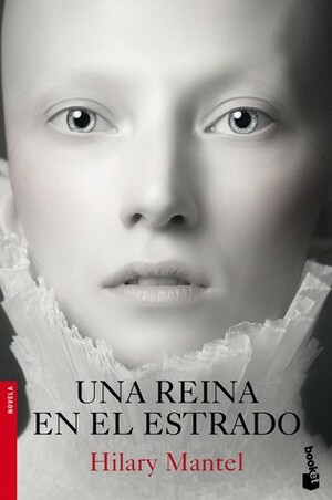 Una reina en el estrado by Hilary Mantel