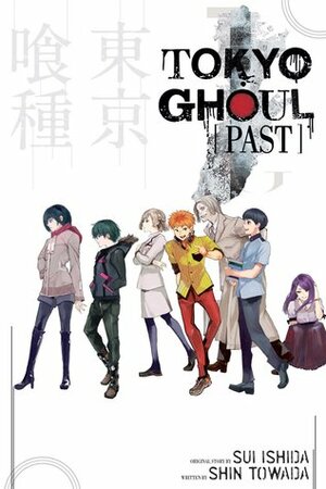 Tokyo Ghoul: Past by Shin Towada, Sui Ishida, Morgan Giles