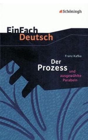 Der Prozess. EinFach Deutsch Textausgabe by Franz Kafka