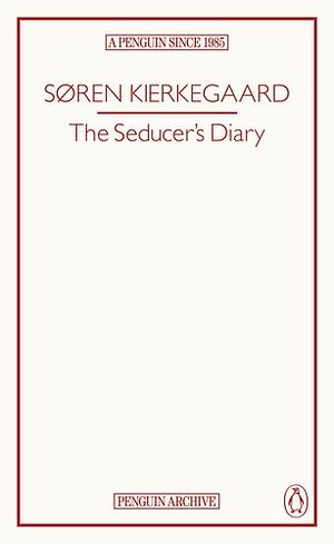 The Seducer's Diary by Søren Kierkegaard