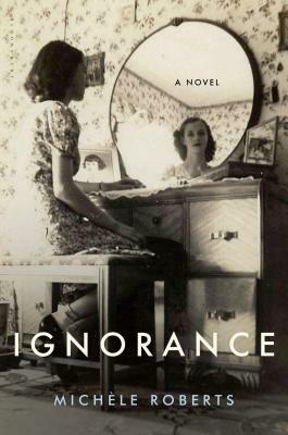 Ignorance by Michele Roberts