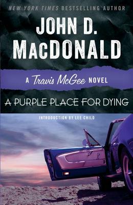 A Purple Place for Dying: A Travis McGee Novel by John D. MacDonald