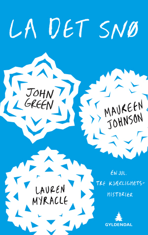 La det snø by Maureen Johnson, John Green, Lauren Myracle