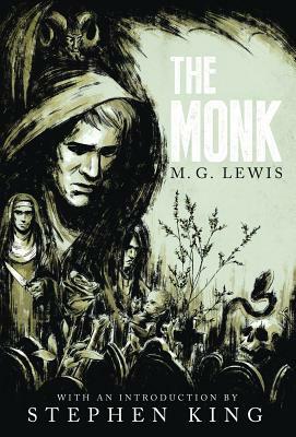 The Monk: A Romance (Gothic Classics) by M. G. Lewis, Matthew Lewis