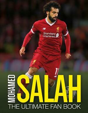 Mohamed Salah: The Ultimate Fan Book by Adrian Besley