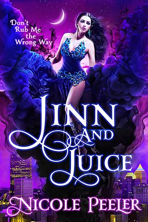 Jinn and Juice by Nicole Peeler