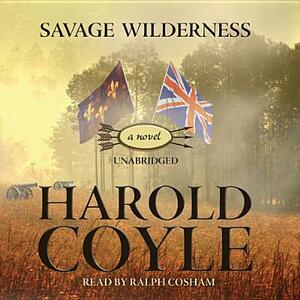 Savage Wilderness by Harold Coyle