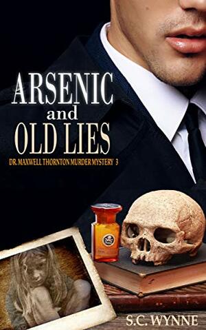 Arsenic and Old Lies by S.C. Wynne