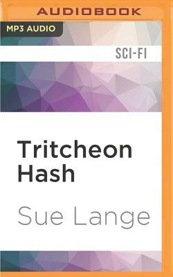Tritcheon Hash by Sue Lange