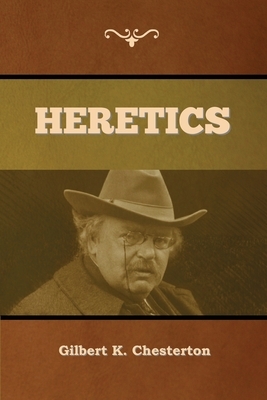 Heretics by G.K. Chesterton