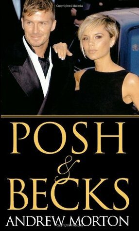 Posh & Becks by Andrew Morton