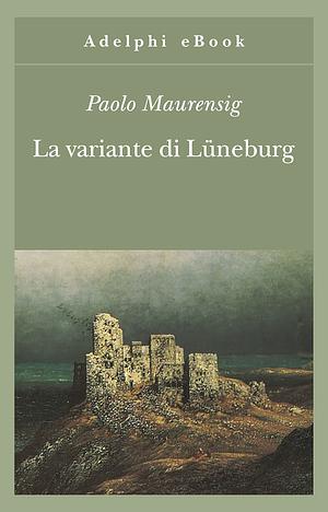 La variante di Lüneburg by Paolo Maurensig