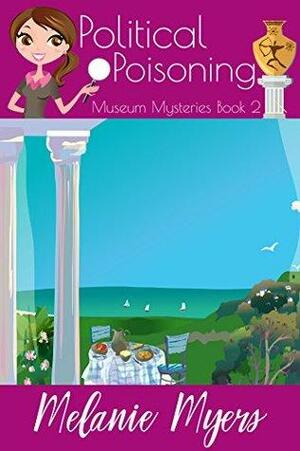 Political Poisoning: A Cozy Mystery by Melanie Myers