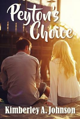 Peyton's Choice by Kimberley A. Johnson