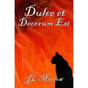 Dulce et Decorum Est by JL Merrow